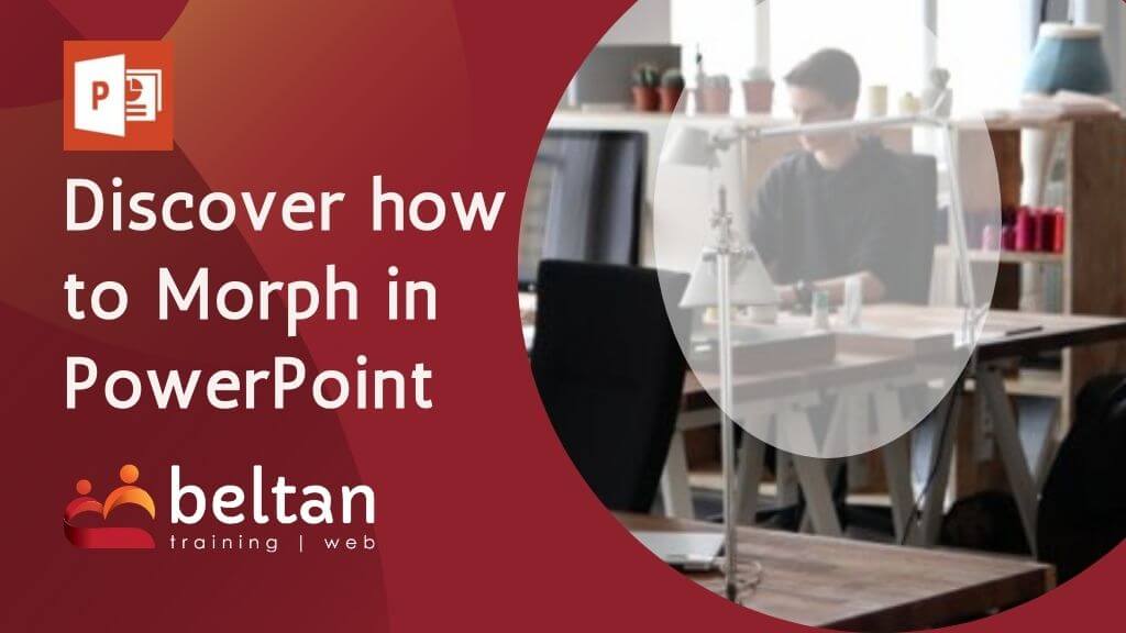 Discover how to morph in PowerPoint
